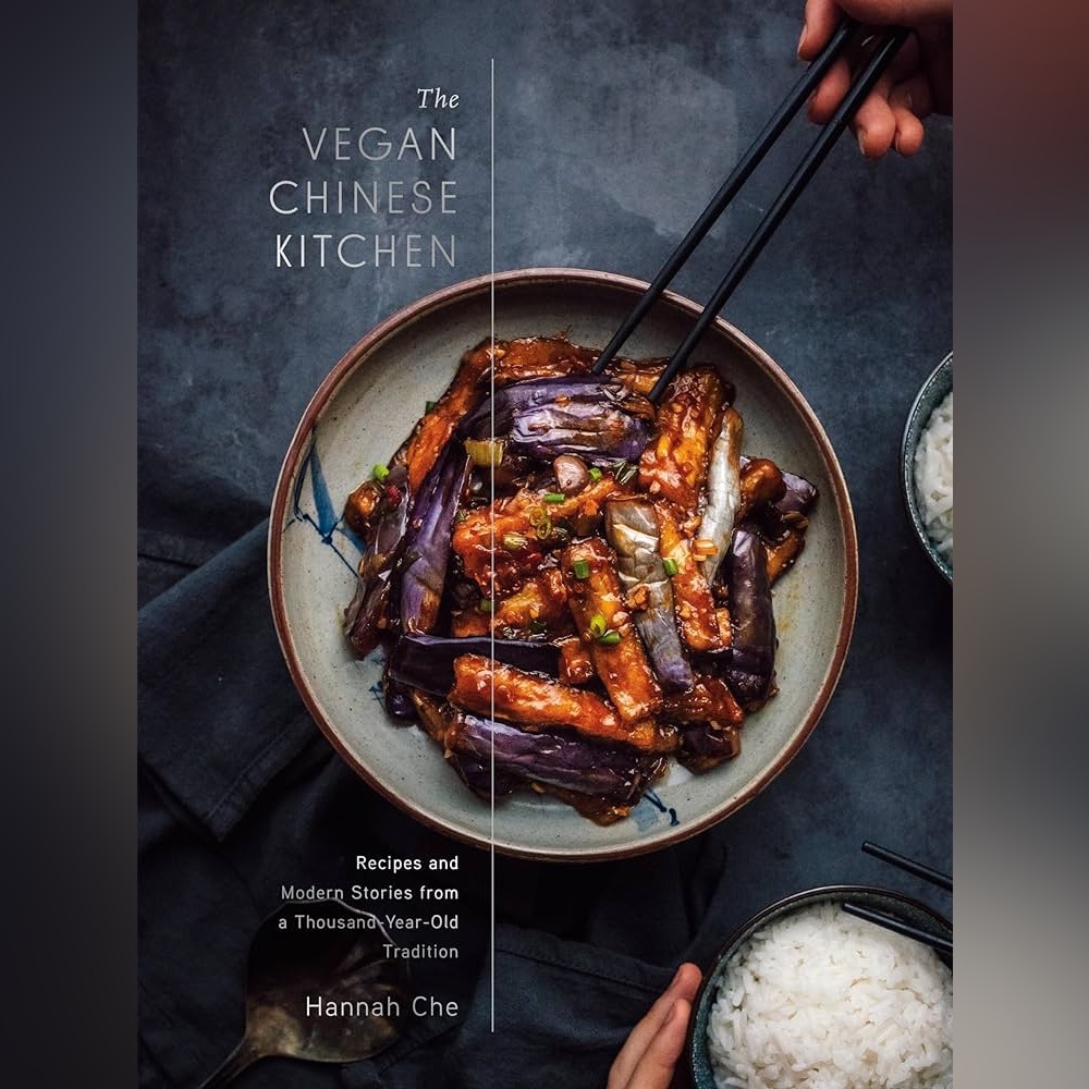 The Vegan Chinese Kitchen by Hannah Che